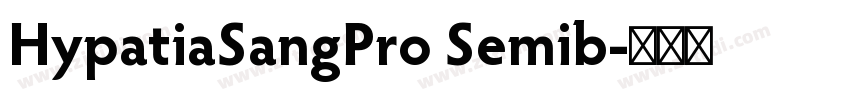 HypatiaSangPro Semib字体转换